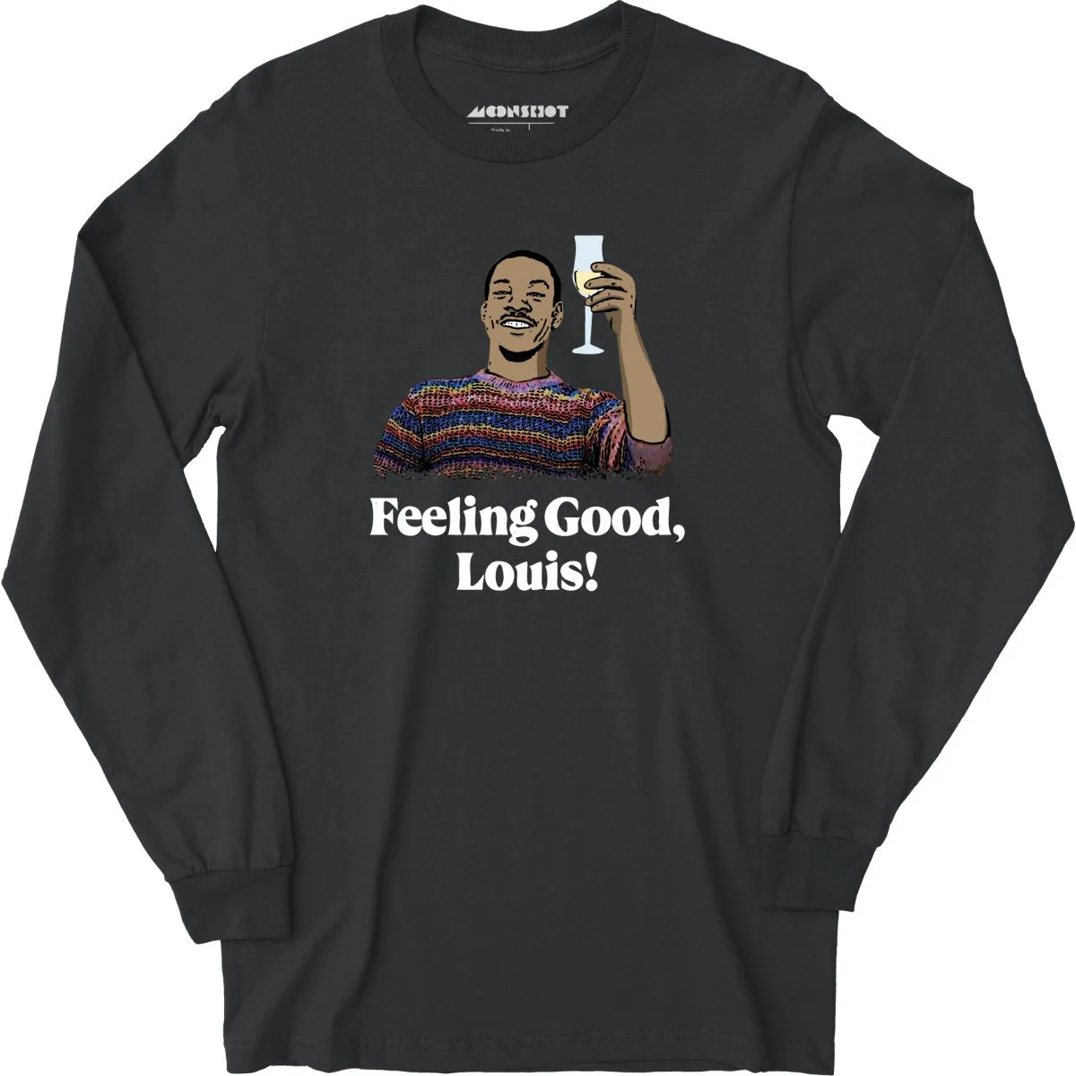 Feeling Good, Louis! - Long Sleeve T-Shirt