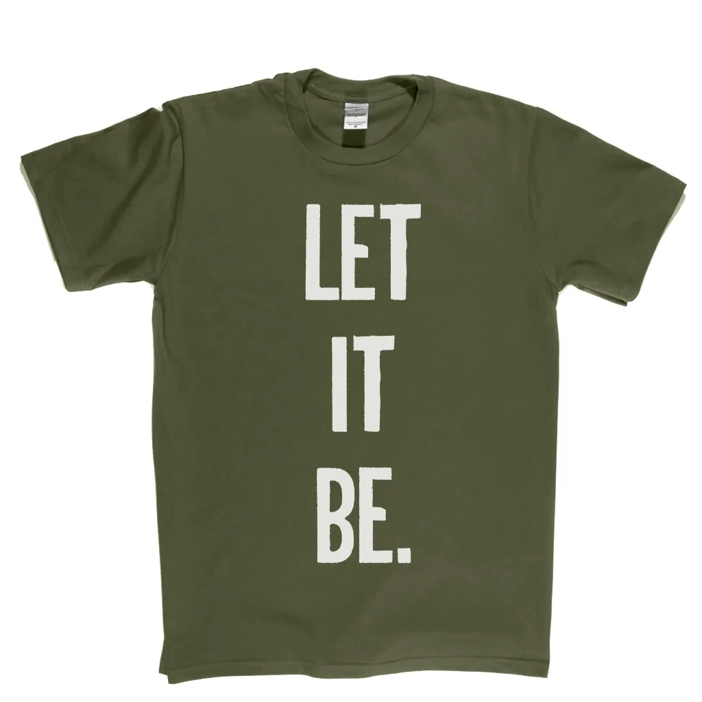 Let It Be T-Shirt